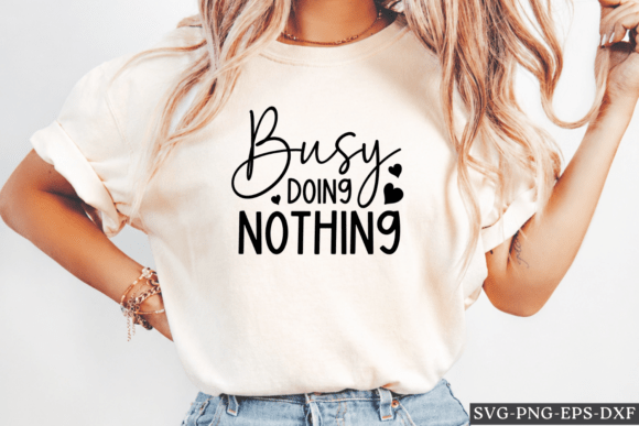 Busy Doing Nothing SVG: A Humorous Touch for Laid-Back Embroidery Projects