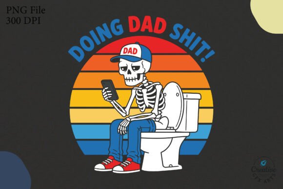Doing Dad Shit Funny Skeleton SVG Vector Review