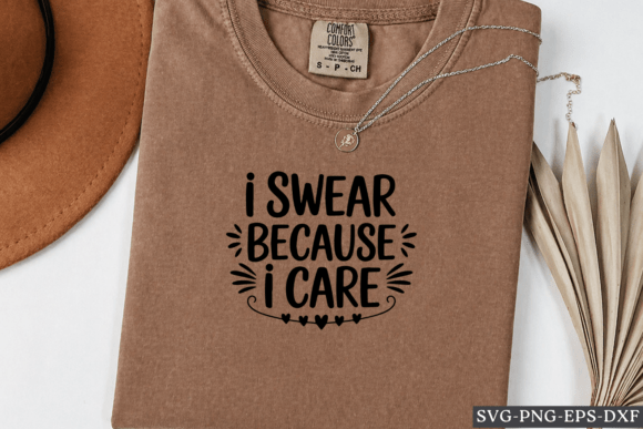 I Swear Because I Care SVG: A Designer’s Honest Review