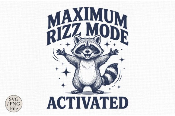 Maximum Rizz Mode Activated SVG, Funny – A Designer’s Real-World Review